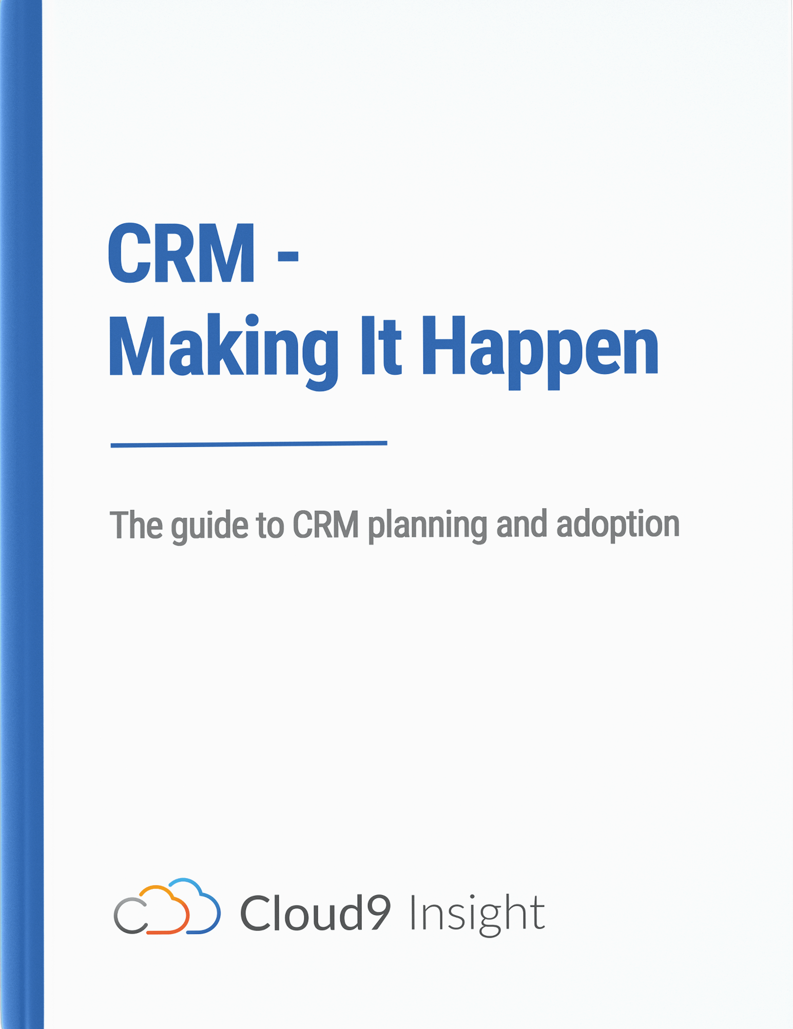 The-Guide-to-Planning-&-Adoption CRM Making it Happen - The Guide to Planning and Adoption