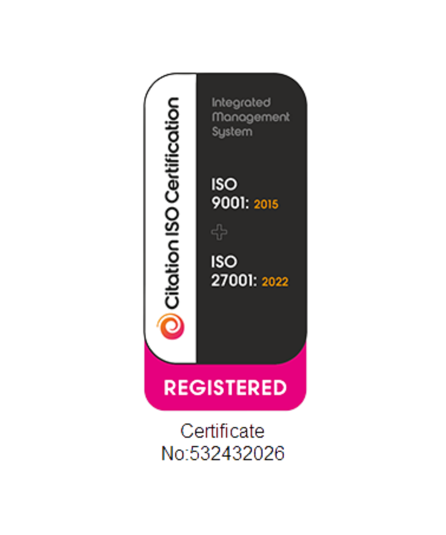 Citation ISO Certification registered badge for ISO 9001:2015 and ISO 27001:2022, certificate no. 532432026
